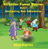 Kirkshaw Forest Stories - Alan Davies