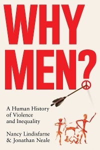 Why Men? -  Nancy Lindisfarne,  Jonathan Neale