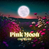 Pink Moon - Om Wolf