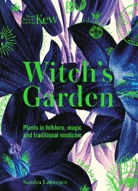 Kew - Witch's Garden -  Sandra Lawrence