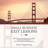 Small Business Exit Lessons -  Shahri Naghshineh