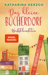 Das kleine Bücherdorf: Herbstleuchten -  Katharina Herzog