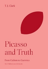 Picasso and Truth - T. J. Clark