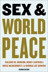 Sex and World Peace - Valerie Hudson, Mary Caprioli, Donna Lee Bowen, Rose McDermott