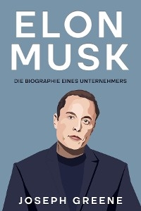 Elon Musk - Joseph Greene