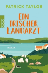 Ein irischer Landarzt -  Patrick Taylor