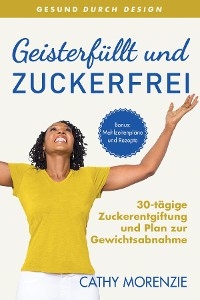 Geisterfüllt und Zuckerfrei - Cathy Morenzie