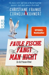 Faule Fische fängt man nicht -  Christiane Franke,  Cornelia Kuhnert