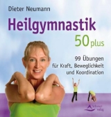 Heilgymnastik 50 plus - Dieter Neumann