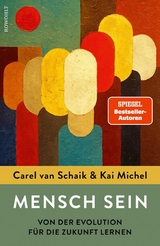 Mensch sein -  Carel van Schaik,  Kai Michel