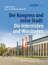 Der Kongress und seine Stadt: Die Internisten und Wiesbaden - Brigitte Streich