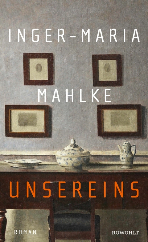 Unsereins -  Inger-Maria Mahlke