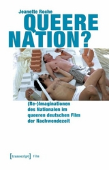 Queere Nation? - Jeanette Roche