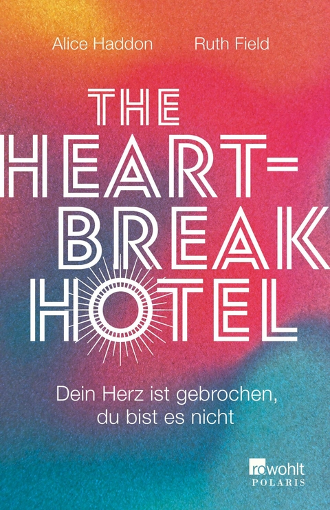 The Heartbreak Hotel -  Alice Haddon,  Ruth Field