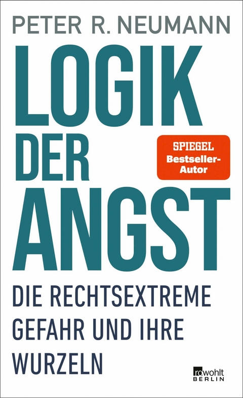 Logik der Angst -  Peter R. Neumann