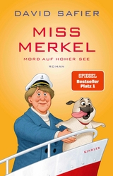 Miss Merkel: Mord auf hoher See -  David Safier