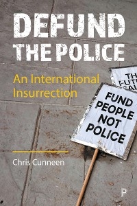 Defund the Police -  Chris Cunneen