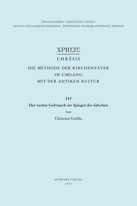 Der rechte Gebrauch im Spiegel des falschen - Christian Gnilka