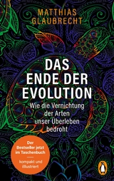 Das Ende der Evolution - Matthias Glaubrecht