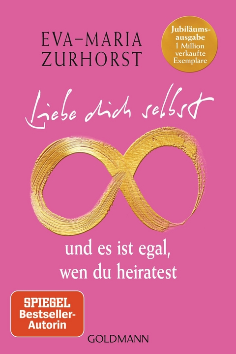 Liebe dich selbst und es ist egal, wen du heiratest - Eva-Maria Zurhorst