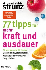 77 Tipps für mehr Kraft und Ausdauer -  Ulrich Strunz