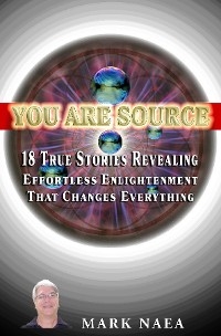 You Are Source -  Mark Naea