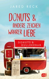 Donuts und andere Zeichen wahrer Liebe -  Jared Reck