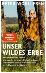 Unser wildes Erbe -  Peter Wohlleben