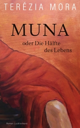 Muna oder Die Hälfte des Lebens -  Terézia Mora