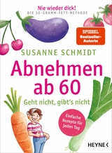 Nie wieder dick! Abnehmen ab 60 -  Susanne Schmidt