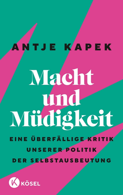 Macht und Müdigkeit - Antje Kapek