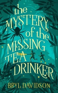 Mystery of the Missing Tea Drinker -  Bryl Davidson