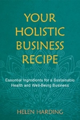 Your Holistic Business Recipe - Helen Harding