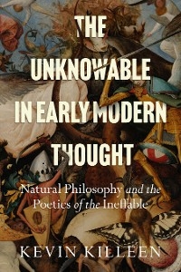 Unknowable in Early Modern Thought -  Kevin Killeen