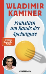 Frühstück am Rande der Apokalypse -  Wladimir Kaminer