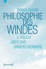 Philosophie des Windes - Rainer Guldin