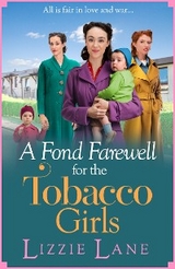 Fond Farewell for the Tobacco Girls -  Lizzie Lane