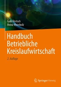 Handbuch Betriebliche Kreislaufwirtschaft - Gabi Förtsch, Heinz Meinholz