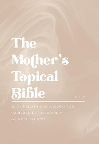 The Mother's Topical Bible