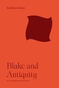 Blake and Antiquity -  Kathleen Raine