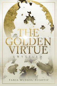 The Golden Virtue - Tanja Murgel-Subotic