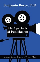 The Spectacle of Punishment - Benjamin Boyce