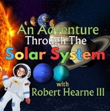 An Adventure Through the Solar System - Robert Hearne