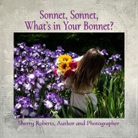 Sonnet, Sonnet, What's in Your Bonnet? - Sherry Roberts