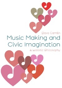 Music Making and Civic Imagination - Dave Camlin