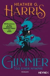 Glimmer - Tod einer Nymphe -  Heather G. Harris