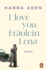 I love you, Fräulein Lena - Hanna Aden