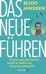 Das neue Führen -  Bodo Janssen