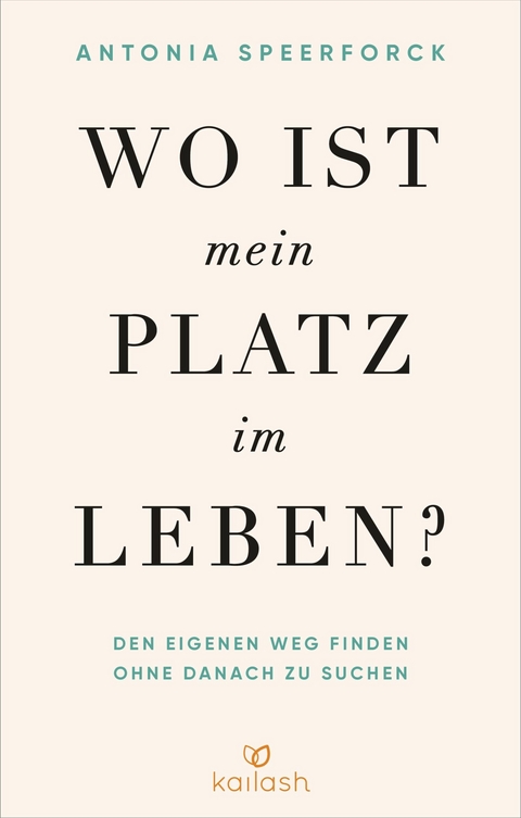 Wo ist mein Platz im Leben? - Antonia Speerforck