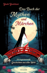 Das Buch der Mythen und Märchen - Yoshi Yoshitani